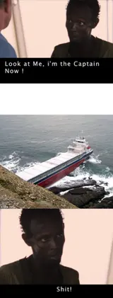 Three panels: man in tan shirt captioned "Look at Me, i'm the Captain Now!", a cargo ship grounded on rocks, then "Shit!"