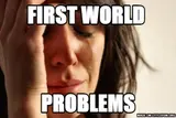 First World Problems crying woman meme