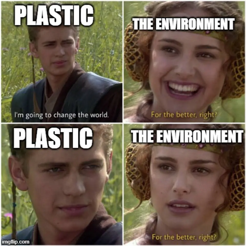 Four-panel Star Wars meme labeled "Plastic" and "The environment," with subtitles "I'm going to change the world" and "For the better, right?"