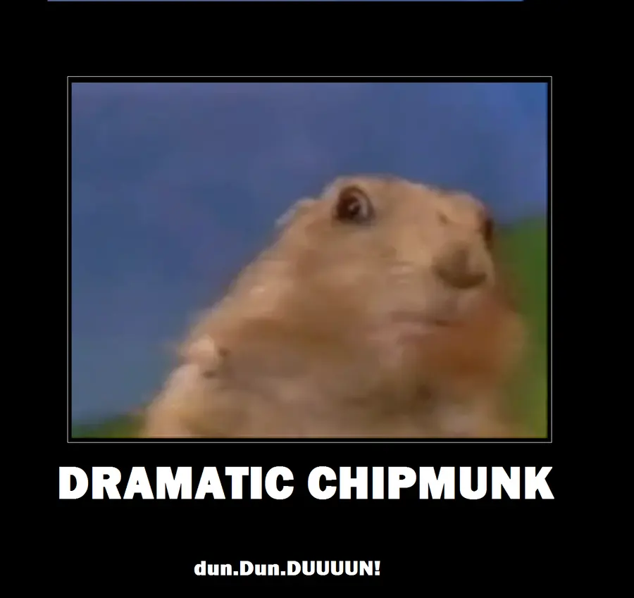 Black-framed poster of a prairie dog turning to the camera against a blue sky, captioned 'DRAMATIC CHIPMUNK — dun.Dun.DUUUUN!'