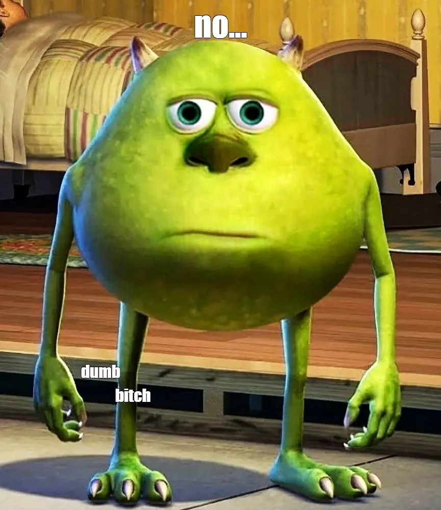 Mike Wazowski meme example