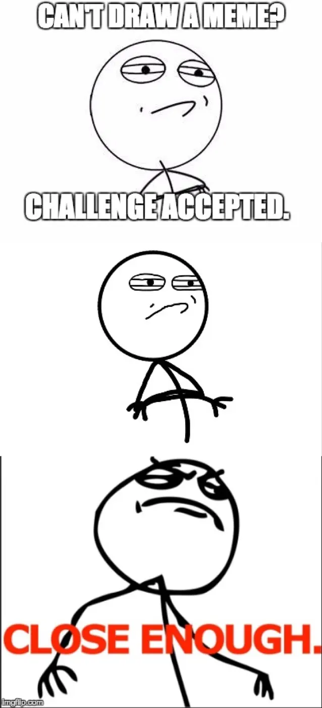 Black-and-white rage-comic "Challenge Accepted" determined stick-figure face
