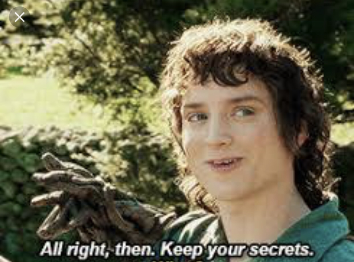 All Right Then, Keep Your Secrets meme
