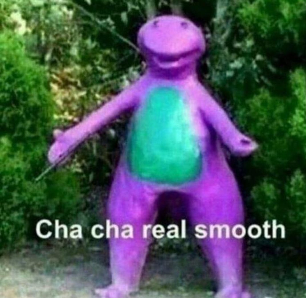 Cha Cha Real Smooth meme