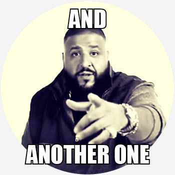 DJ Khaled "Another One" meme