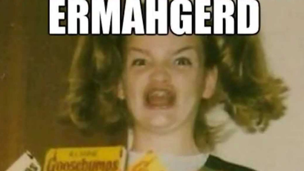 Ermahgerd Goosebumps girl meme