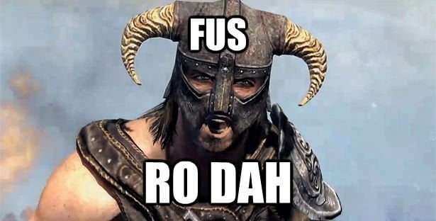 Fus Ro Dah meme example