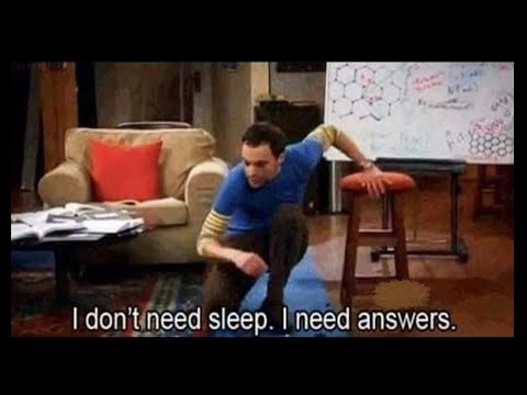 I Don't Need Sleep. I Need Answers meme