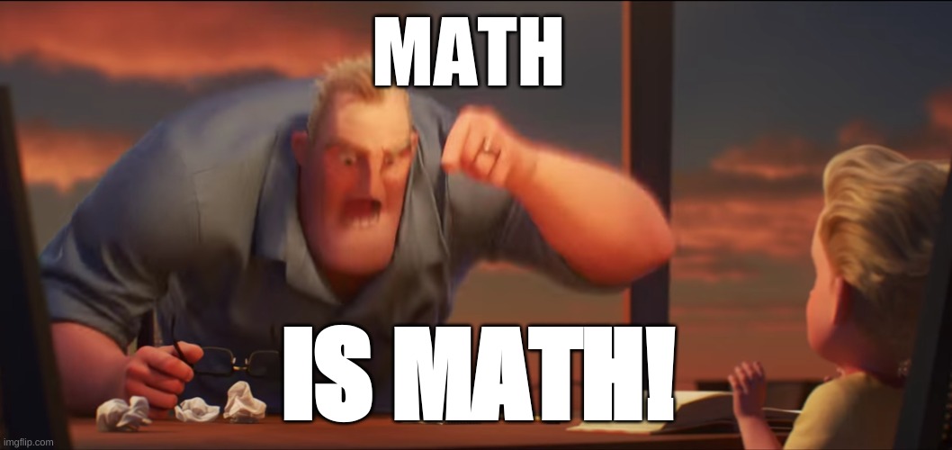 Math Is Math meme