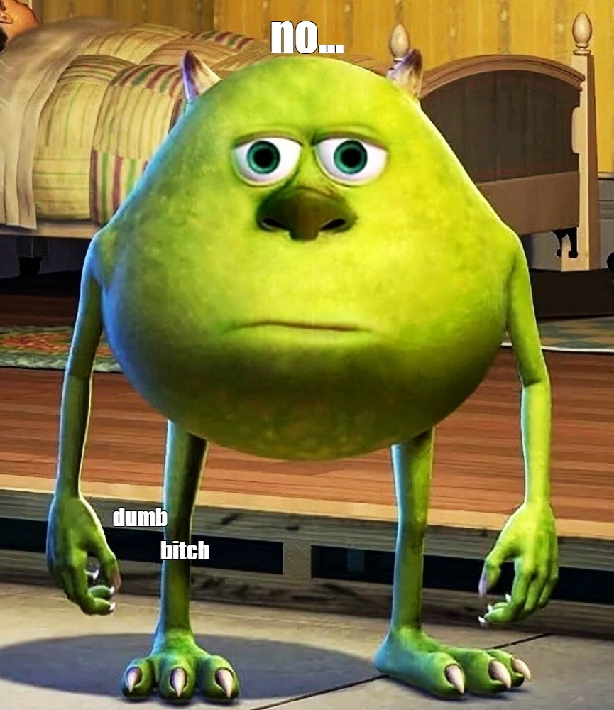 Mike Wazowski meme example