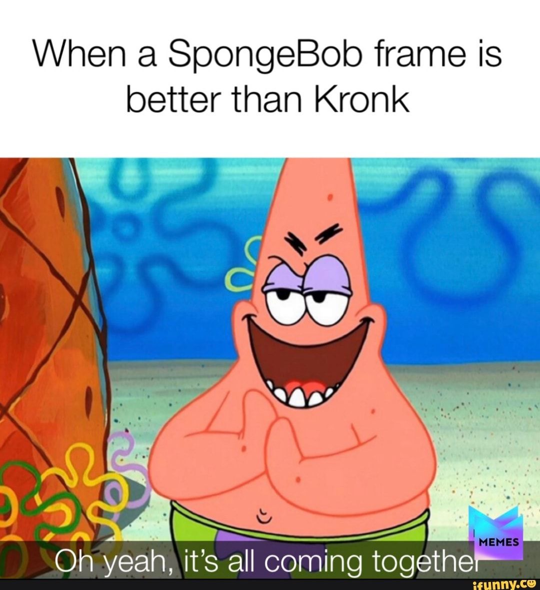 Oh Yeah, It's All Coming Together meme example