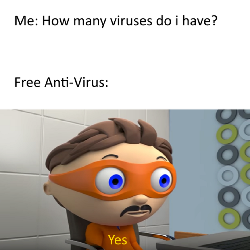 Protegent Antivirus Yes meme