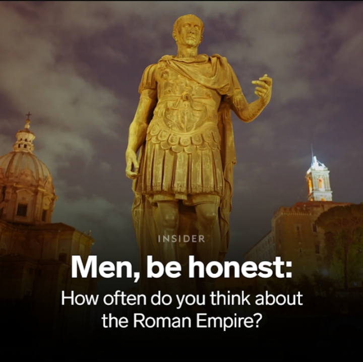 Thinking About the Roman Empire meme example