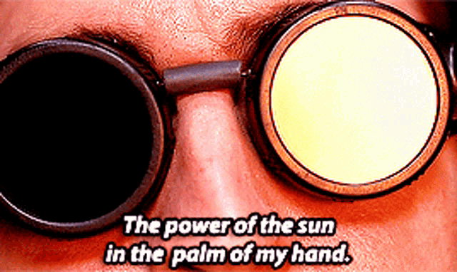 The Power of the Sun, in the Palm of My Hand meme example