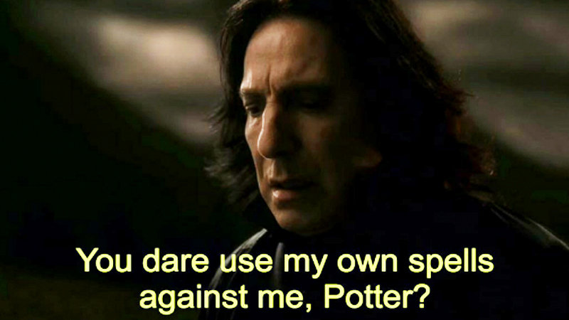 You Dare Use My Own Spells Against Me meme